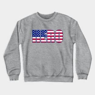 4th of July Independence Day American Hero Crewneck Sweatshirt